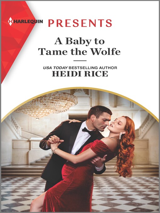 Title details for A Baby to Tame the Wolfe by Heidi Rice - Available